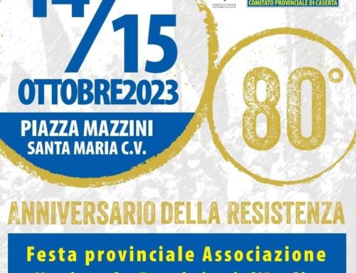 Resistenze in Movimento. Festa provinciale dell’ANPI a Santa Maria Capua V. il 14 e 15 ottobre.
